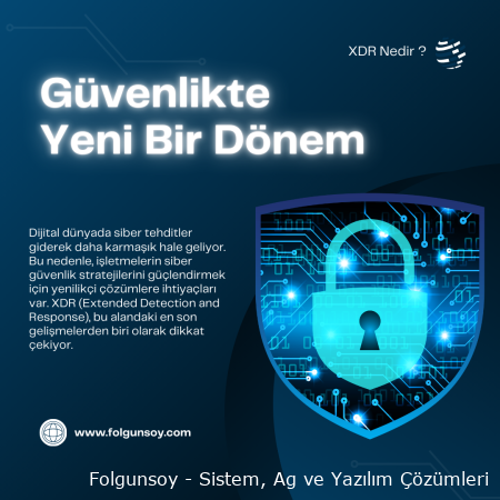 XDR Nedir? Güvenlikte Yeni Bir Dönem